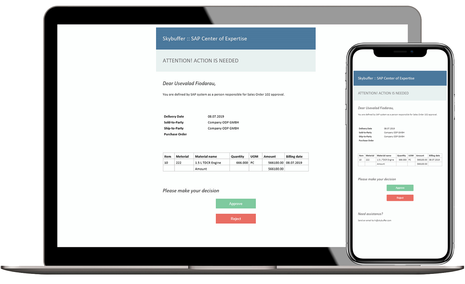 Email notifications allowing asynchronous (offline)
                    decision-making without having to log in SAP system